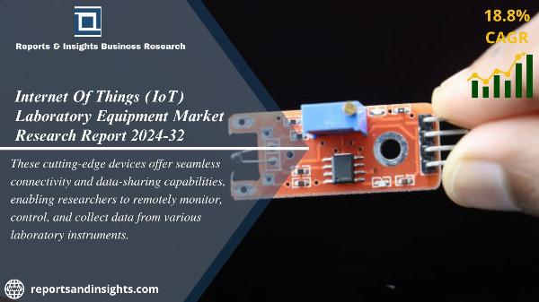 Internet Of Things (IoT) Laboratory Equipment Market Size, Share, Forecast 2024-2032