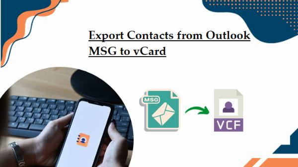 Professional Solution to Export Contacts from Outlook MSG to vCard