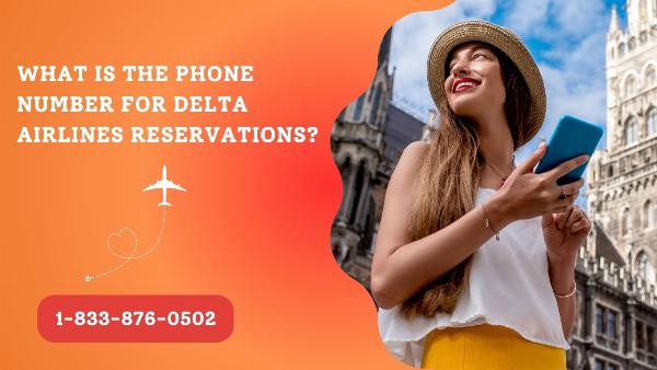 What is the Phone Number for Delta Airlines Reservations?