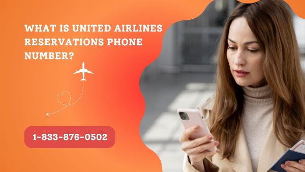 What is United Airlines Reservations Phone Number?