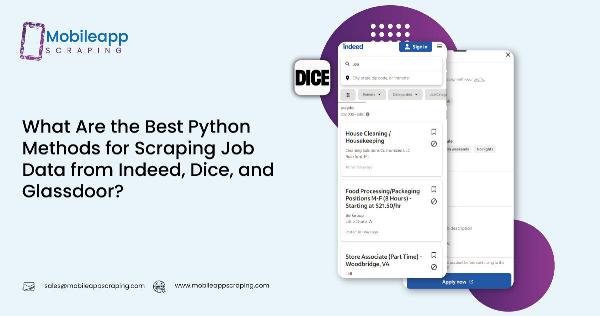 What Are the Best Python Methods for Scraping Job Data from Indeed, Dice, and Glassdoor?