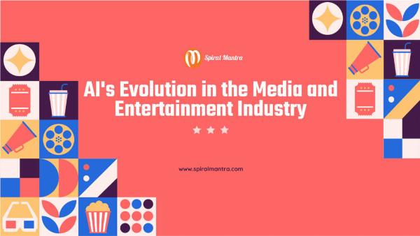 AI’s Evolution in the Media and Entertainment Industry
