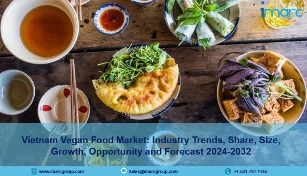 Vietnam Vegan Food Market Size, Trends, Share | Outlook 2024-2032