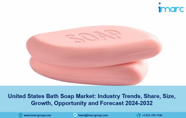 United States Bath Soap Market Size, Trends, Growth | Outlook 2024-2032