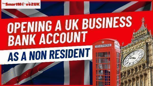 How to Opening a UK Business Bank Account as a Non-Resident.