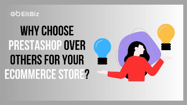 Why Choose Prestashop Over Others for Your eCommerce Store?