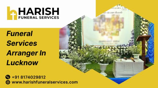 Top Funeral Services Arranger in Lucknow | Harish Funeral Services