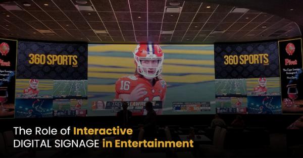 The Future of Engagement With Interactive Digital Signage in Entertainment
