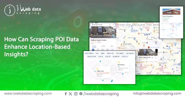 How Can Scraping POI Data Enhance Location-Based Insights?