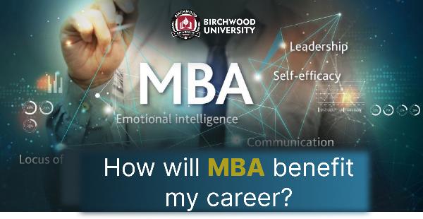 How will MBA benefit my career?
