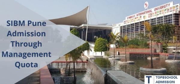Complete Guide to SIBM Pune Admission via Management Quota: Eligibility, Process, and Costs