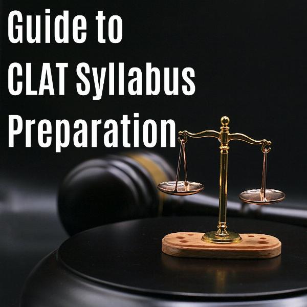 Guide to CLAT Syllabus Preparation