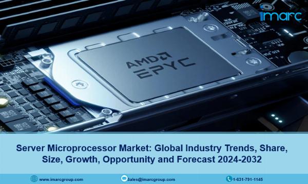 Server Microprocessor Market Share, Demand and Opportunities 2024-2032