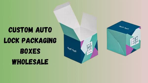 Custom Auto Lock Boxes: Focusing on Your Brand