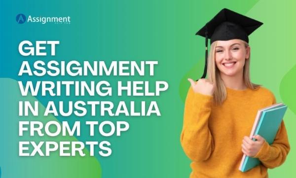 Get Assignment Writing Help In Australia From Top Experts