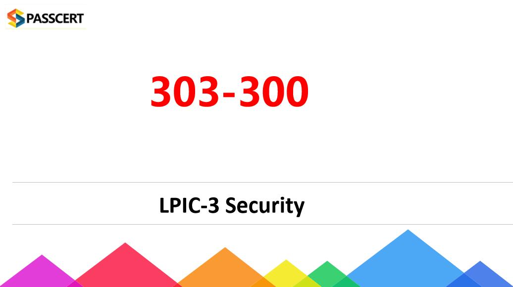 How To Best Prepare for LPIC-3 Security Exam 303-300?