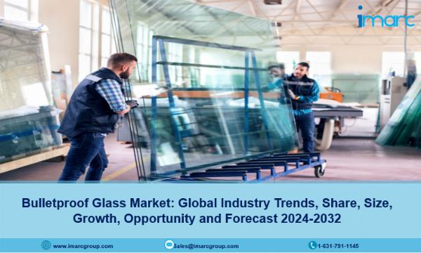 Bulletproof Glass Market Size, Growth, Analysis and Forecast 2024-2032