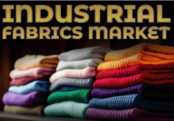Industrial Fabrics Market Share, Segments, Demands, Key Players Analysis and Forecast Reports