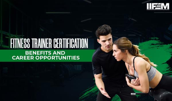 How a Fitness Trainer Certification from IIFEM Can Boost Your Income?