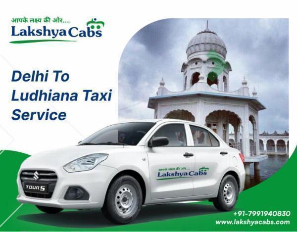 Best Delhi to Ludhiana Taxi Service | Lakshya Cabs