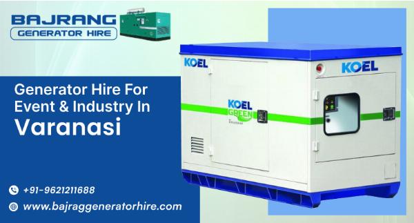 Generator Hire for Event & Industry in Varanasi | Bajrang Generator Hire