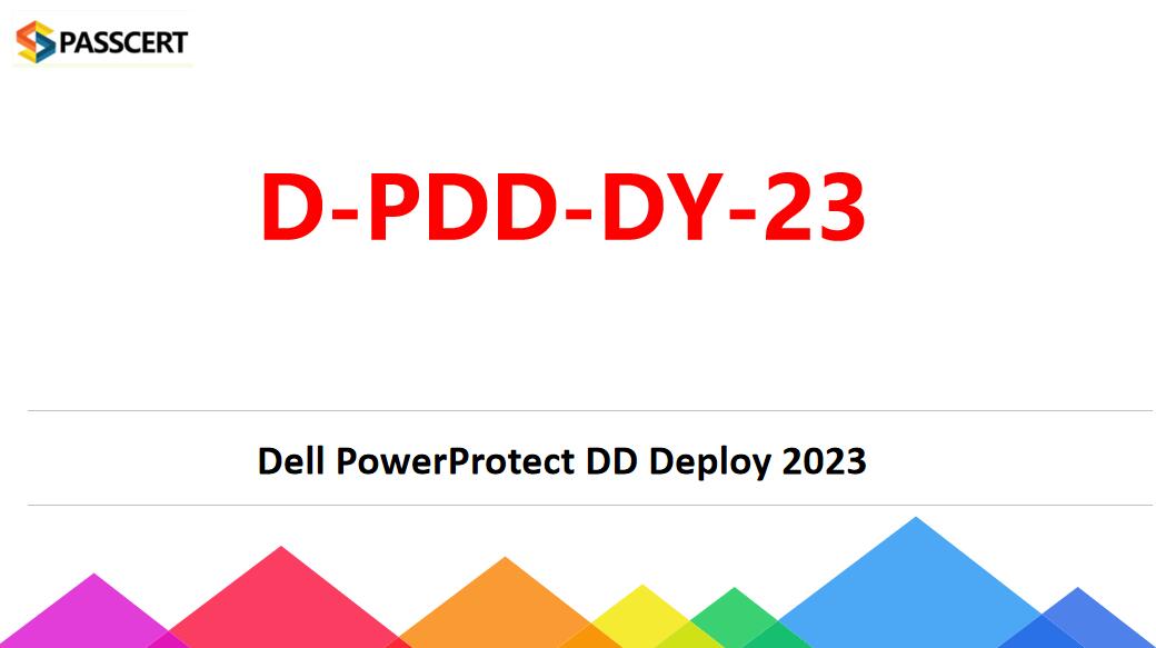 How to pass the D-PDD-DY-23 Dell PowerProtect DD Deploy 2023 exam?