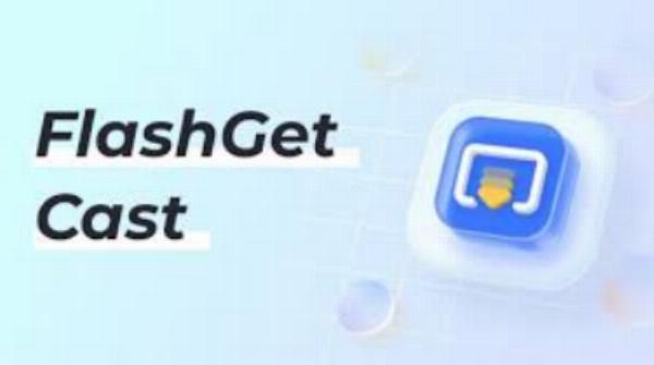 FlashGet Cast: Effortless Screen Mirroring for iPhone, Android, Mac, and Windows