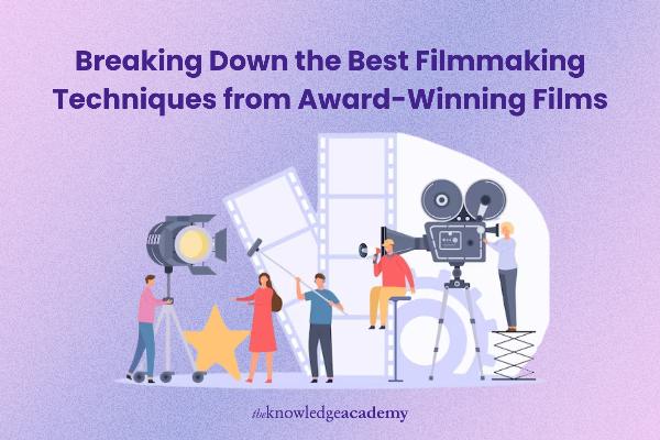 Breaking Down the Best Filmmaking Techniques from Award-Winning Films