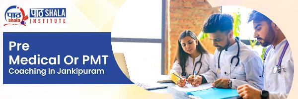 Pre Medical or Pmt Coaching in Jankipuram