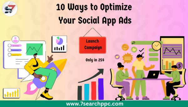 Ten Methods for Increasing Social App Ad Performance