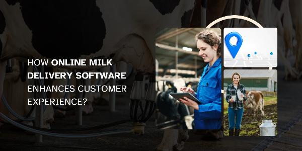 How Online Milk Delivery Software Enhances Customer Experience?