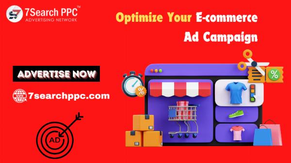 How to Optimize Your E-commerce Ad Campaign