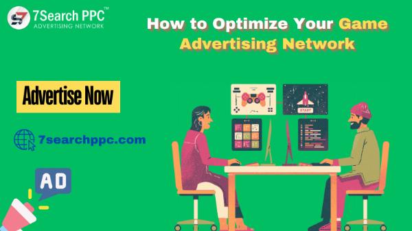 How to Optimize Your Game Advertising Network