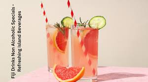 Quenching Your Thirst in Paradise: A Guide to Fiji's Non-Alcoholic Delights pen_spark