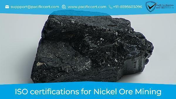 ISO Certifications for Nickel Ore Mining and How Pacific Certifications can help