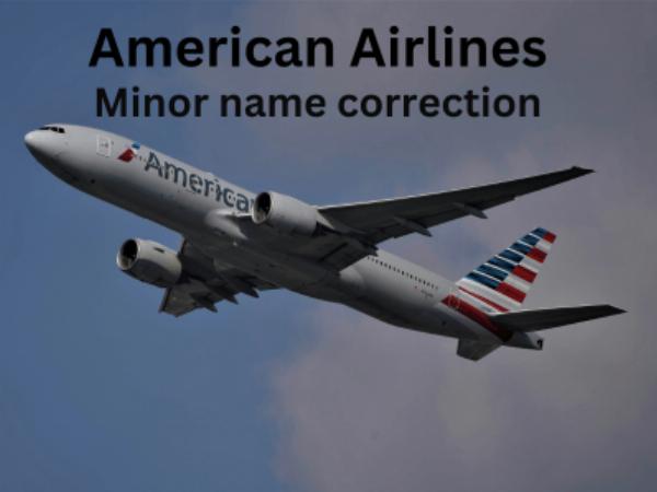 How to Edit Names on American Airlines Flight Reservations?