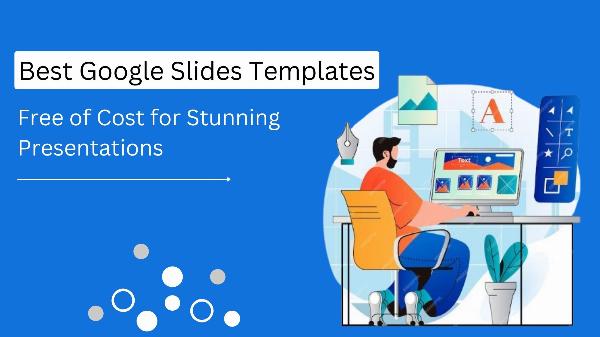 Best Google Slides Templates Free of Cost for Stunning Presentations