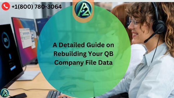 A Detailed Guide on Rebuilding Your QB Company File Data