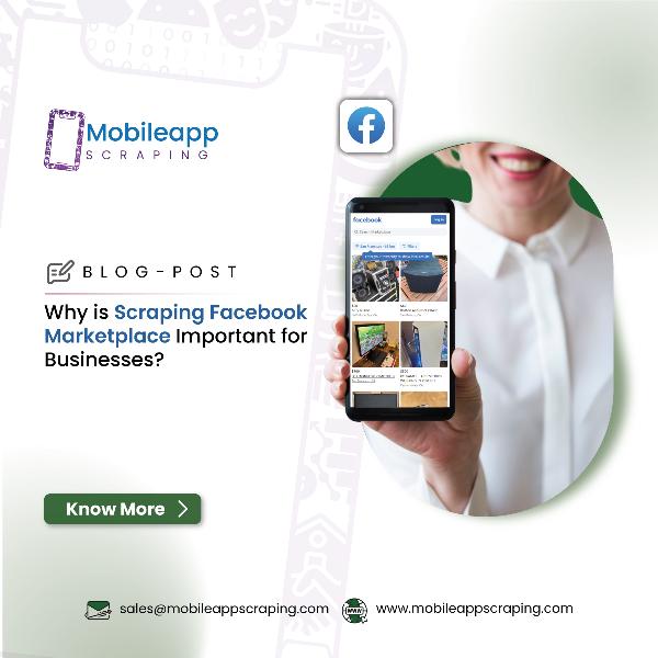 Why is Scraping Facebook Marketplace Important for Businesses?