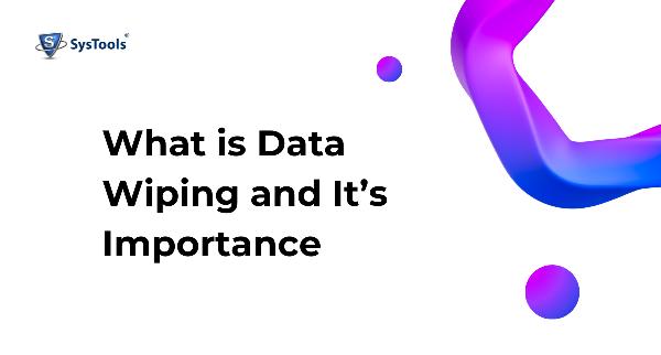 What is Data Wiping and Why is it Important? Expert Insights and Solutions