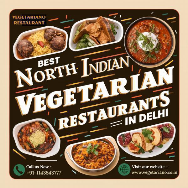 Best North Indian Vegetarian Restaurants in Delhi.