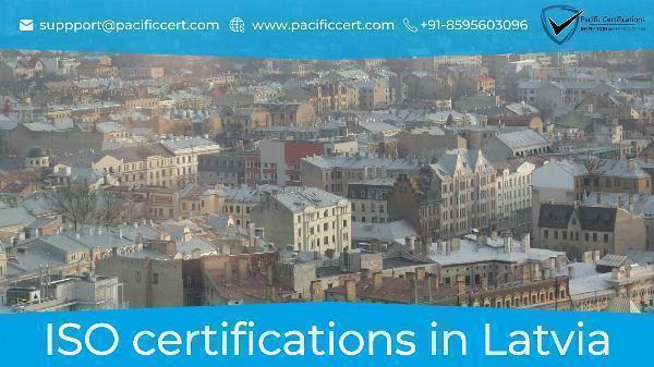 ISO Certifications in Latvia and how Pacific Certifications can help with Audit & Certification