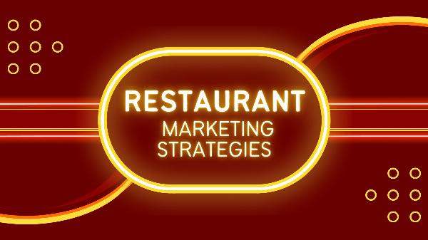 Proven Restaurant Marketing Strategies To Boost Your Business