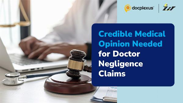 Medical Negligence Complaint Requires Another Doctor's Opinion