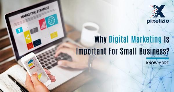 Why Digital Marketing is Important For Small Business