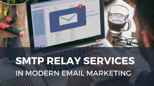 SMTP Relay Services in Modern Email Marketing