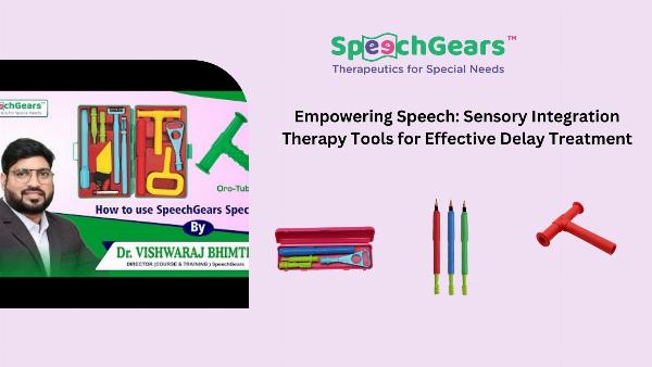 Sensory Integration Therapy Tools: Enhancing Speech Delay Treatment