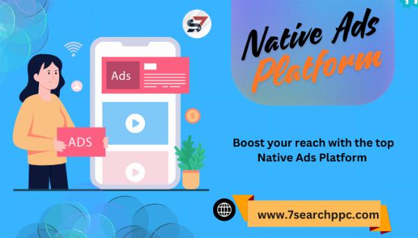 Boost Your Digital Marketing with Native Ads Platform in 2024