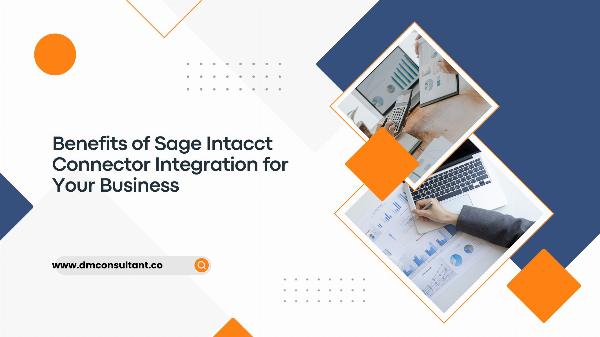 Top 10 Benefits of Sage Intacct Connector Integration for Your Business
