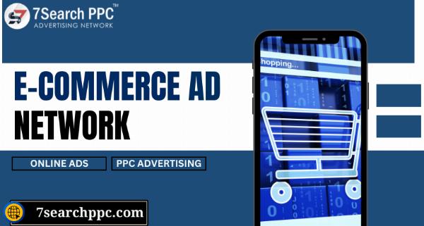 E-Commerce Ad Network | PPC Advertising | ECommerce Advertisement